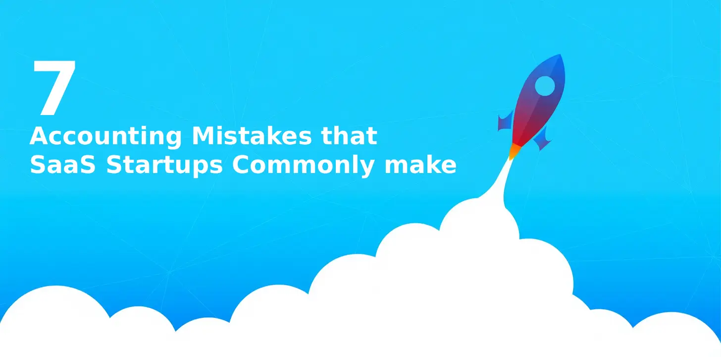 7-accounting-mistakes-that-SaaS-startups-commonly-make-