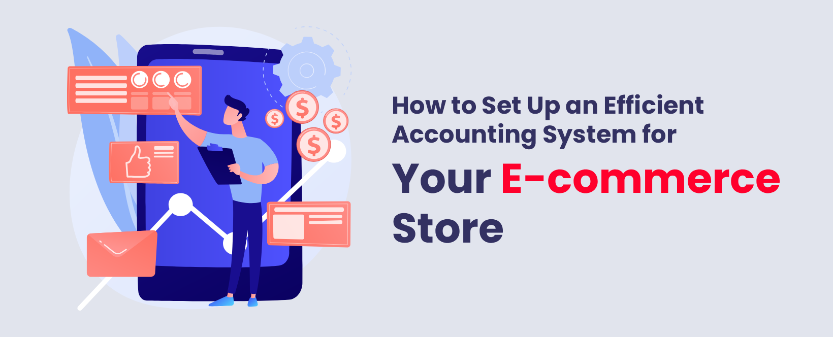 How to Set Up an Efficient Accounting System for Your E-commerce Store