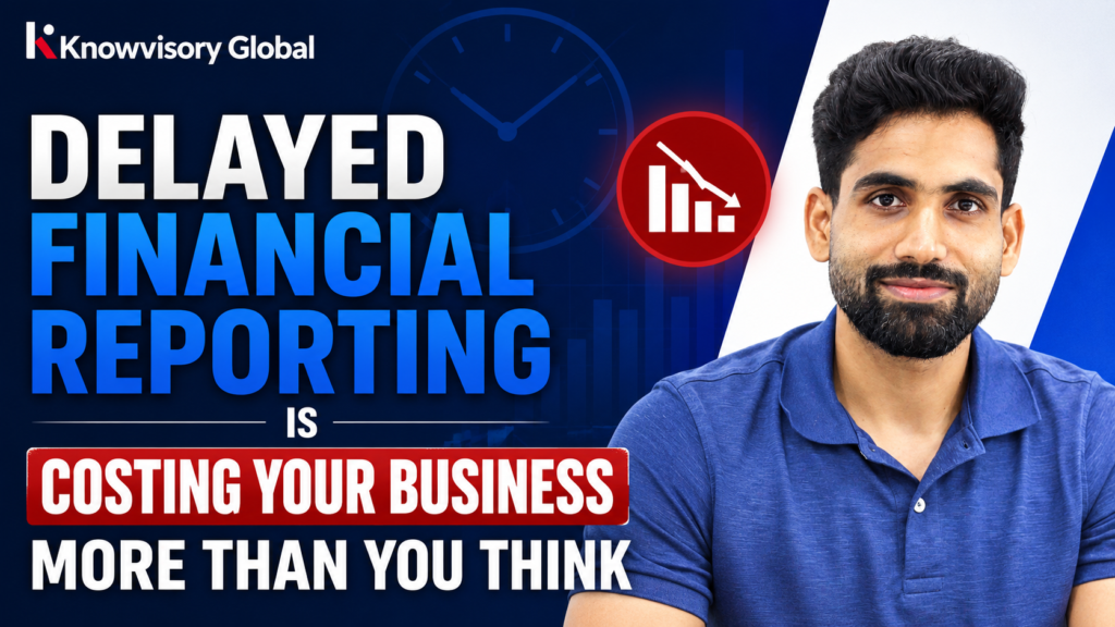delayed financial reporting is costing your business more than you think